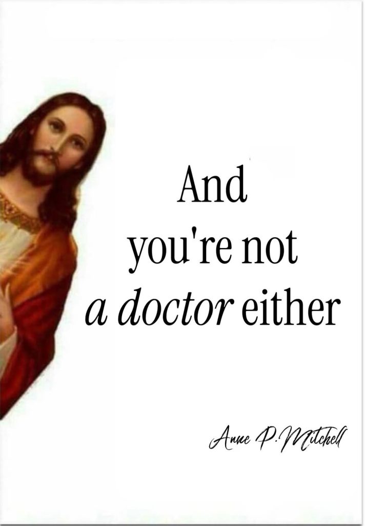 Jesus meme with quote about not being doctor
